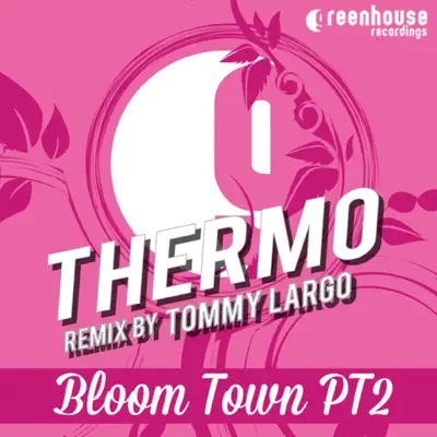 Bloom Town, Pt. 2 - Single - Thermo