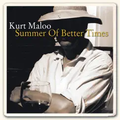 Summer of Better Times by Kurt Maloo album reviews, ratings, credits