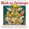 Musik zur Christvesper - Alte Weihnachtslieder und Choräle mit historischen Aufnahmen