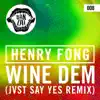 Stream & download Wine Dem (JVST SAY YES Remix) - Single