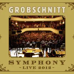 Symphony Live 2012 - EP - Grobschnitt Symphony Live 2012 - EP - Grobschnitt