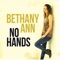 No Hands (feat. Kayc) - Bethany Ann lyrics