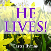 He Lives! Easter Hymns - Verschillende artiesten