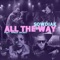 All the Way feat. Jorgy Jacket - Sowdiak lyrics