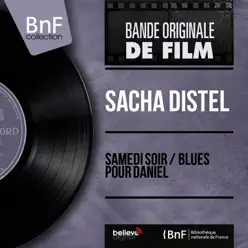 Samedi soir / Blues pour Daniel (Mono version) - Single - Sacha Distel Samedi soir / Blues pour Daniel (Mono version) - Single - Sacha Distel