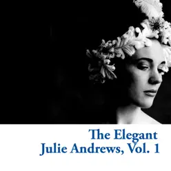 The Elegant Julie Andrews, Vol. 1 - Julie Andrews