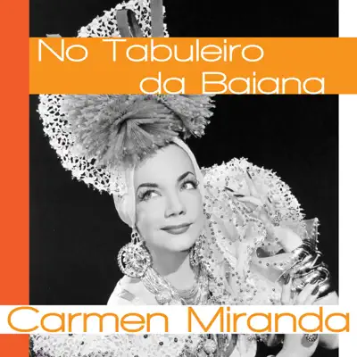No Tabuleiro da Baiana - Single - Carmen Miranda