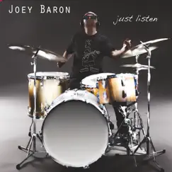 Just Listen by Joey Baron album reviews, ratings, credits