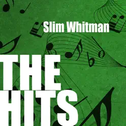 Slim Whitman: The Hits - Slim Whitman