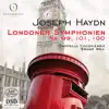 Haydn: Londoner Symphonien Nr. 99, 100 & 101 (London Symphonies) album lyrics, reviews, download