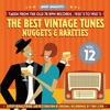 The Best Vintage Tunes. Nuggets & Rarities ¡Best Quality! Vol. 12