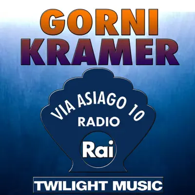 Gorni Kramer (Via Asiago 10, Radio Rai) - Gorni Kramer Gorni Kramer (Via Asiago 10, Radio Rai) - Gorni Kramer
