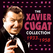 The Xavier Cugat Collection 1933-58 - Xavier Cugat