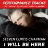 I Will Be Here (Performance Tracks) - EP album lyrics, reviews, download