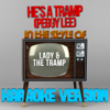 He's a Tramp (Peggy Lee) [In the Style of Lady & The Tramp] [Karaoke Version] - Ameritz - Karaoke