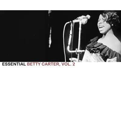 Essential Betty Carter, Vol. 2 - Betty Carter