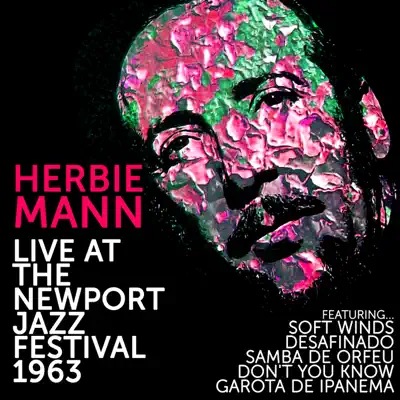 Herbie Mann: Live at the Newport Jazz Festival 1963 - Herbie Mann