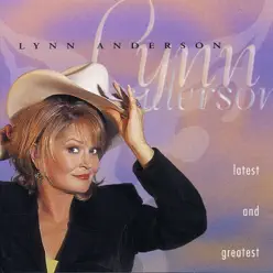 Lynn Anderson - Latest and Greatest - Lynn Anderson