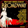 Great Early Musical Stars On Broadway (Remastered)