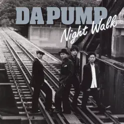 Night Walk - Da Pump