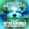 Stream & download Do You Remember (feat. Terri B)