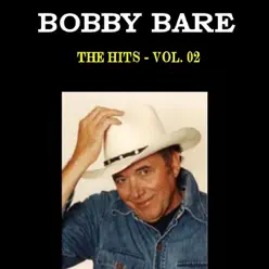 The hits of Bobby Bare, Vol. 2 - Bobby Bare
