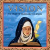 Vision - The Music of Hildegard Von Bingen