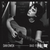 Bad for Me - EP - Dan Owen