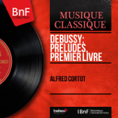 Debussy: Préludes, premier livre (Mono Version) - アルフレッド・コルトー