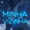 Stream & download Minha Vizinha (feat. Tchoboly) - Single