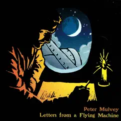 Letters from a Flying Machine by Peter Mulvey album reviews, ratings, credits