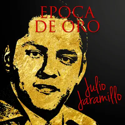 Época De Oro - Julio Jaramillo