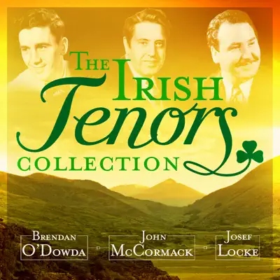 The Irish Tenors Collection - 25 Irish Favourites (Remastered Extended Edition) - John McCormack