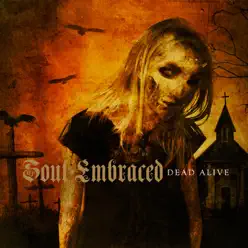 Dead Alive - Soul Embraced