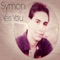 Yes You - Symon lyrics