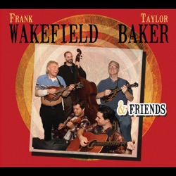 Frank Wakefield & Taylor Baker - When You and I Were Young Maggie