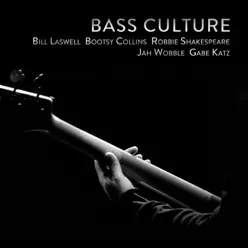 Bass Culture - EP - Bootsy Collins Bass Culture - EP - Bootsy Collins