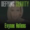 Defying Gravity - Evynne Hollens lyrics