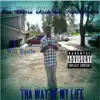 Tha Way of My Life album lyrics, reviews, download