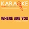 Where Are You (In the Style of Imaani) [Karaoke with Background Vocal] artwork