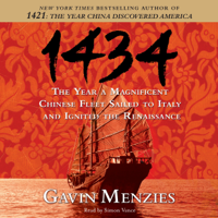 Gavin Menzies - 1434: The Year a Magnificent Chinese Fleet Sailed to Italy and Ignited the Renaissance (Unabridged) artwork