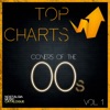 Top Charts: Covers of the 00s (Vol 1)