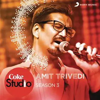 Coke Studio India Season 3: Episode 6 by Amit Trivedi album reviews, ratings, credits