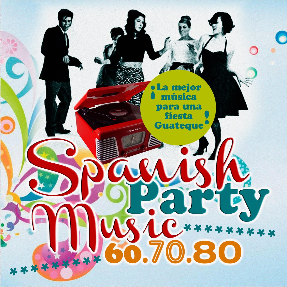 ‎Spanish Party Music 60, 70, 80 La Mejor Música para una Fiesta