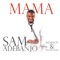 Mama (feat. Snatcha & Shabach) - Sam Adebanjo lyrics