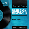 Sittin and Cryin' the Blues - Willie Dixon & Memphis Slim