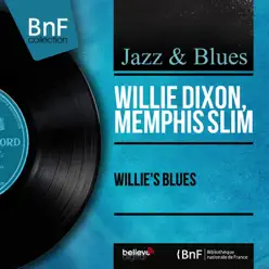 Willie's Blues (Mono Version) - Willie Dixon
