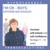 I'm OK for Boys - Hypnotherapy for Young Adults Self Esteem and Confidence (11-16 yrs.) album lyrics, reviews, download