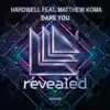 Dare You (feat. Matthew Koma) [Radio Edit] song lyrics