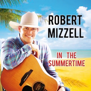 Robert Mizzell - In the Summertime - Line Dance Music